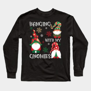 Funny Christmas Hanging With My Gnomies Xmas Long Sleeve T-Shirt